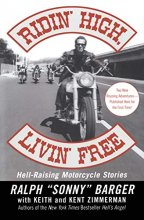 Cover art for Ridin' High, Livin' Free: Hell-Raising Motorcycle Stories