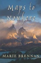 Cover art for Maps to Nowhere (Collected Short Fiction of Marie Brennan)