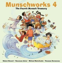 Cover art for Munschworks 4: The Fourth Munsch Treasury