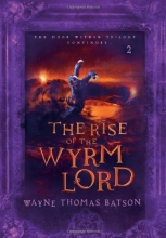 Cover art for Rise of the Wyrm Lord: The Door Within Trilogy - Book Two