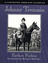 Cover art for Johnny Tremain (Illustrated American Classics)
