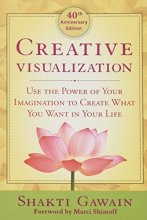 Cover art for Creative Visualization: Use the Power of Your Imagination to Create What You Want in Your Life