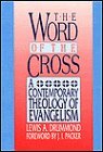 Cover art for The Word of the Cross: A Contemporary Theology of Evangelism