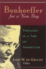 Cover art for Bonhoeffer for a New Day: Theology in a Time of Transition