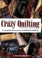 Cover art for The Magic of Crazy Quilting: A Complete Resource for Embellished Quilting