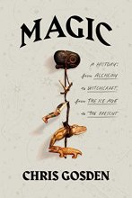 Cover art for Magic: A History: From Alchemy to Witchcraft, from the Ice Age to the Present