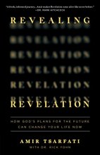 Cover art for Revealing Revelation: How God's Plans for the Future Can Change Your Life Now