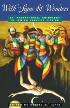 Cover art for With Signs & Wonders: An International Anthology of Jewish Fabulist Fiction