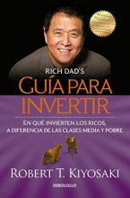 Cover art for Guía para invertir / Rich Dad's Guide to Investing: What the Rich Invest in That the Poor and the Middle Class Do Not! (Spanish Edition)