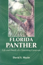 Cover art for The Florida Panther: Life And Death Of A Vanishing Carnivore