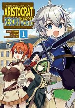 Cover art for Chronicles of an Aristocrat Reborn in Another World (Manga) Vol. 1
