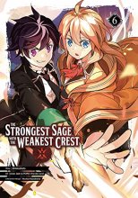 Cover art for The Strongest Sage with the Weakest Crest 06