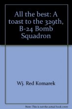 Cover art for All the best: A toast to the 329th, B-24 Bomb Squadron
