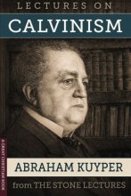 Cover art for Lectures On Calvinism: The Stone Lectures of Princeton