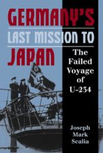Cover art for Germany's Last Mission to Japan: The Failed Voyage of U-234
