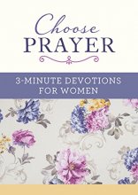Cover art for Choose Prayer: 3-Minute Devotions for Women