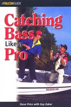 Cover art for Catching Bass Like a Pro (Falcon Guide)