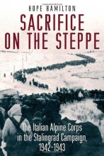 Cover art for Sacrifice on the Steppe: The Italian Alpine Corps in the Stalingrad Campaign, 1942-1943
