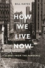 Cover art for How We Live Now: Scenes from the Pandemic