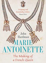 Cover art for Marie-Antoinette: The Making of a French Queen
