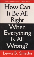 Cover art for How Can It Be All Right When Everything Is All Wrong?