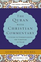 Cover art for The Quran with Christian Commentary: A Guide to Understanding the Scripture of Islam