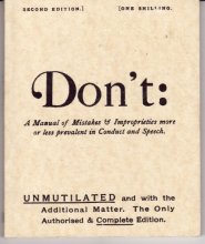 Cover art for Don't: A Manual of Mistakes and Improprieties More Less Prevalent in Conduct and Speech