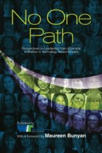 Cover art for No One Path: Perspectives on Leadership from a Decade of Women in Technology Award Winners