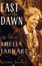 Cover art for East To The Dawn: The Life Of Amelia Earhart