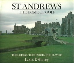 Cover art for St Andrews/the Home of Golf: The Course, the History, the Players