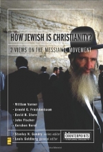 Cover art for How Jewish Is Christianity?: 2 Views on the Messianic Movement (Counterpoints: Bible and Theology)
