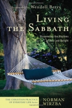 Cover art for Living the Sabbath: Discovering the Rhythms of Rest and Delight (The Christian Practice of Everyday Life)