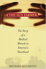 Cover art for The Sun Farmer: The Story of a Shocking Accident, A Medical Miracle and a Family's Life and Death Decision