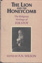 Cover art for The Lion and the Honeycomb: The religious Writings of Tolstoy