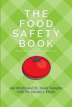 Cover art for The Food Safety Book: What You Don't Know Could Kill You