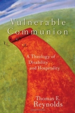 Cover art for Vulnerable Communion: A Theology of Disability and Hospitality