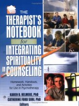Cover art for Therapist's Notebook for Integrating Spirituality in Counseling: Homework, Handouts, and Activities for Use in Psychotherapy VOL. 2 (Haworth Practical Practice in Mental Health)