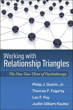 Cover art for Working with Relationship Triangles: The One-Two-Three of Psychotherapy (The Guilford Family Therapy Series)