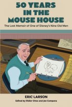 Cover art for 50 Years in the Mouse House: The Lost Memoir of One of Disney’s Nine Old Men