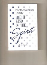 Cover art for Pentecostalism Today: Bright Wind of the Spirit