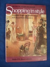 Cover art for Shopping in style: London from the Restoration to Edwardian elegance