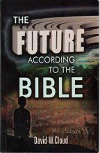 Cover art for THE FUTURE ACCORDING TO THE BIBLE