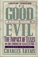 Cover art for For Good and Evil: The Impact of Taxes on the Course of Civilization