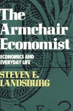 Cover art for The Armchair Economist: Economics and Everyday Life