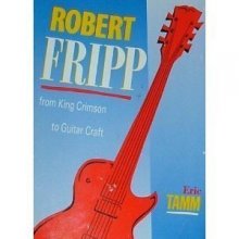 Cover art for Robert Fripp: From King Crimson to Guitar Craft
