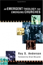 Cover art for An Emergent Theology for Emerging Churches