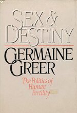 Cover art for Sex and Destiny: The Politics of Human Fertility