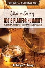 Cover art for Making Sense of God's Plan for Humanity: An Easy to Understand Guide to Dispensationalism