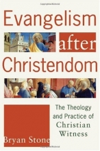 Cover art for Evangelism after Christendom: The Theology and Practice of Christian Witness
