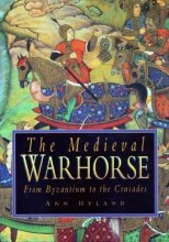 Cover art for The Medieval Warhorse From Byzantium to the Crusades